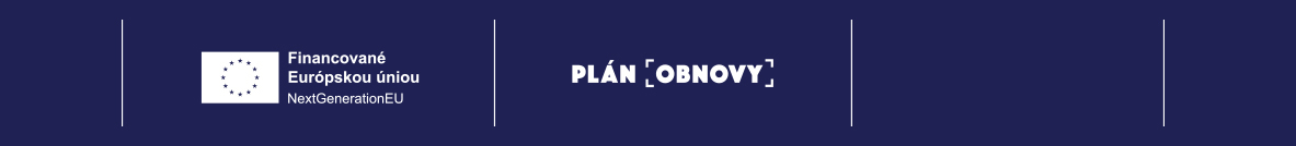 Financované Európskou úniou - NextGenerationEU - Plán obnovy